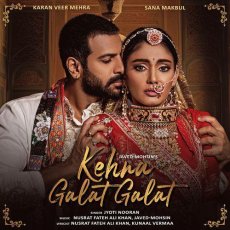 Kehna Galat Mp3 Kehna Galat Mp3